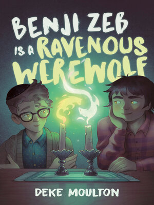 cover image of Benji Zeb Is a Ravenous Werewolf